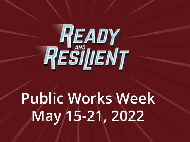 Ready and Resilient Public Works Week 2022