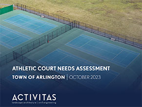 tennis court in the background with the text Athletic Court Needs Assessment, Town of Arlington, Oct 2023 Activitas, Inc